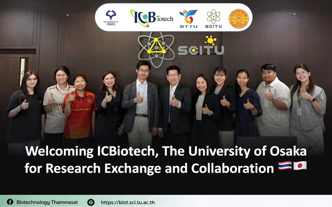 สาขาเทคโนโลยีชีวภาพเปิดบ้านต้อนรับ Prof. Kohsuke Honda จาก International Center for Biotechnology (ICBiotech) และ Asst. Prof. Sathida Kanjamapornkul จาก The University of Osaka ประเทศญี่ปุ่น